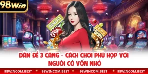 Dàn Đề 3 Càng - Cách Chơi Phù Hợp Với Người Có Vốn Nhỏ