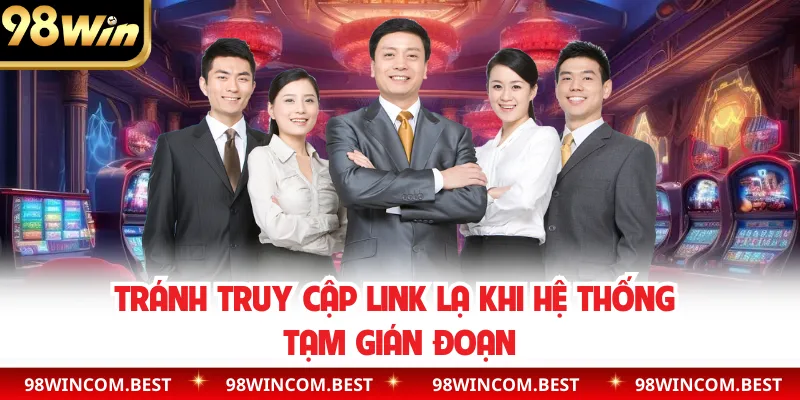 Tránh truy cập link lạ khi hệ thống tạm gián đoạn